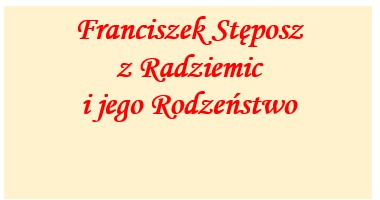 Franciszek Stęposz z Radziemic i jego Rodzeństwo